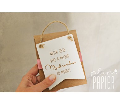placa nesta casa vive a melhor madrinha