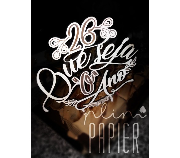 Topo de bolo - Número + "que seja o ano"