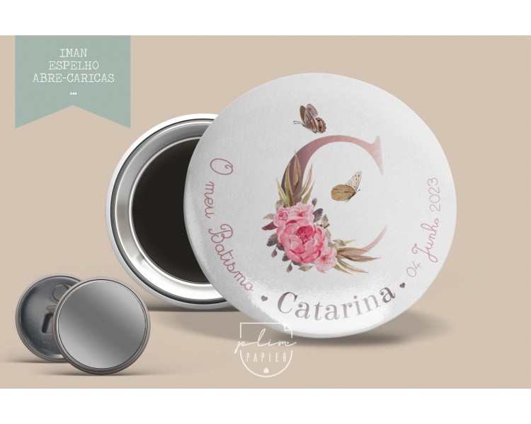 Lembrança com monograma floral - IMAN, ESPELHO ou ABRE-CARICAS
