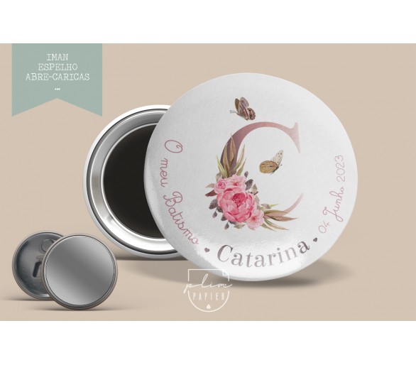 Lembrança com monograma floral - IMAN, ESPELHO ou ABRE-CARICAS